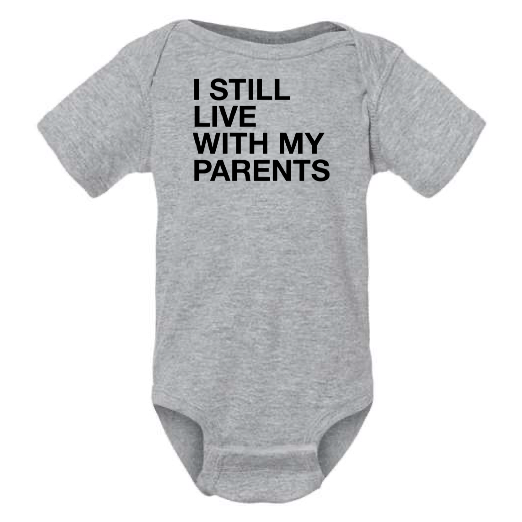 I STILL LIVE WITH MY PARENTS BABY ONESIE: Charcoal -18 months