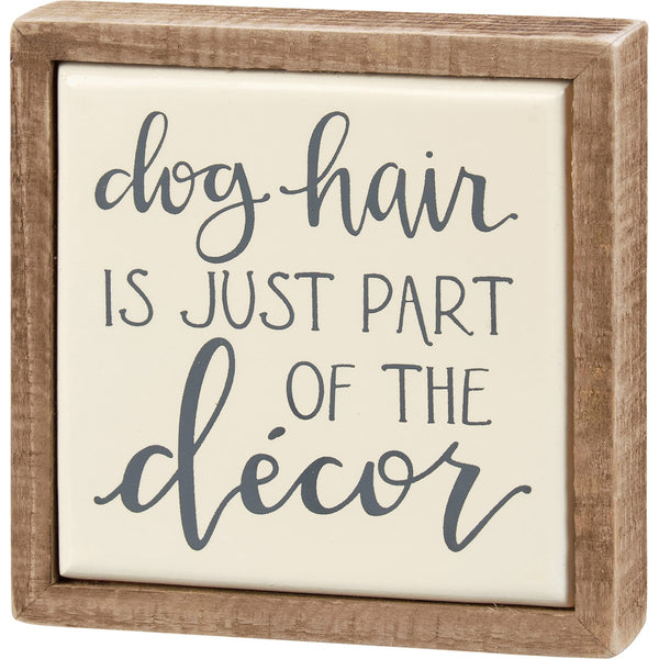 Dog Hair Decor Box Sign