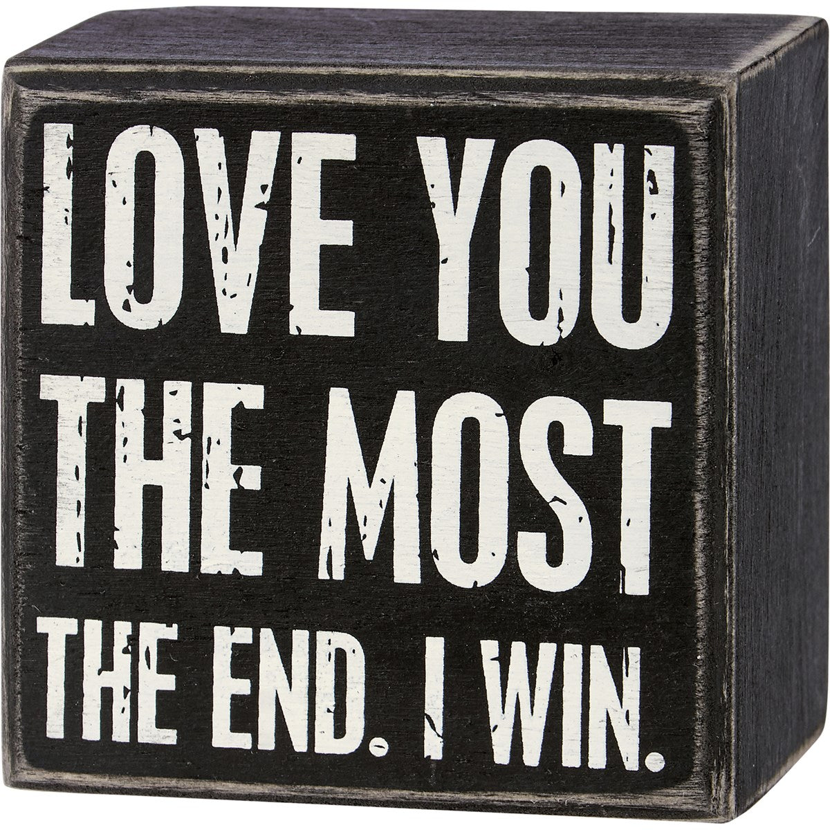 Love You The Most Box Sign