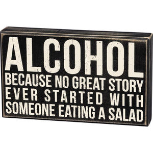Alcohol No Great Story Box Sign