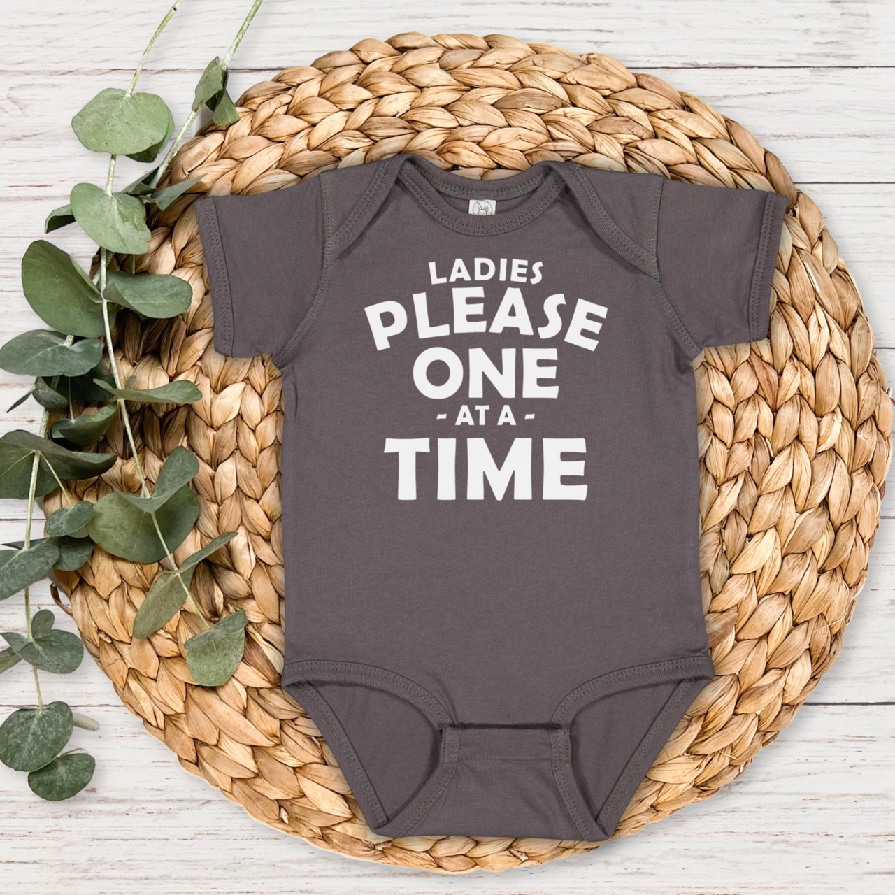 LADIES PLEASE - ONE AT A TIME BABY ONESIE: Charcoal -6 months
