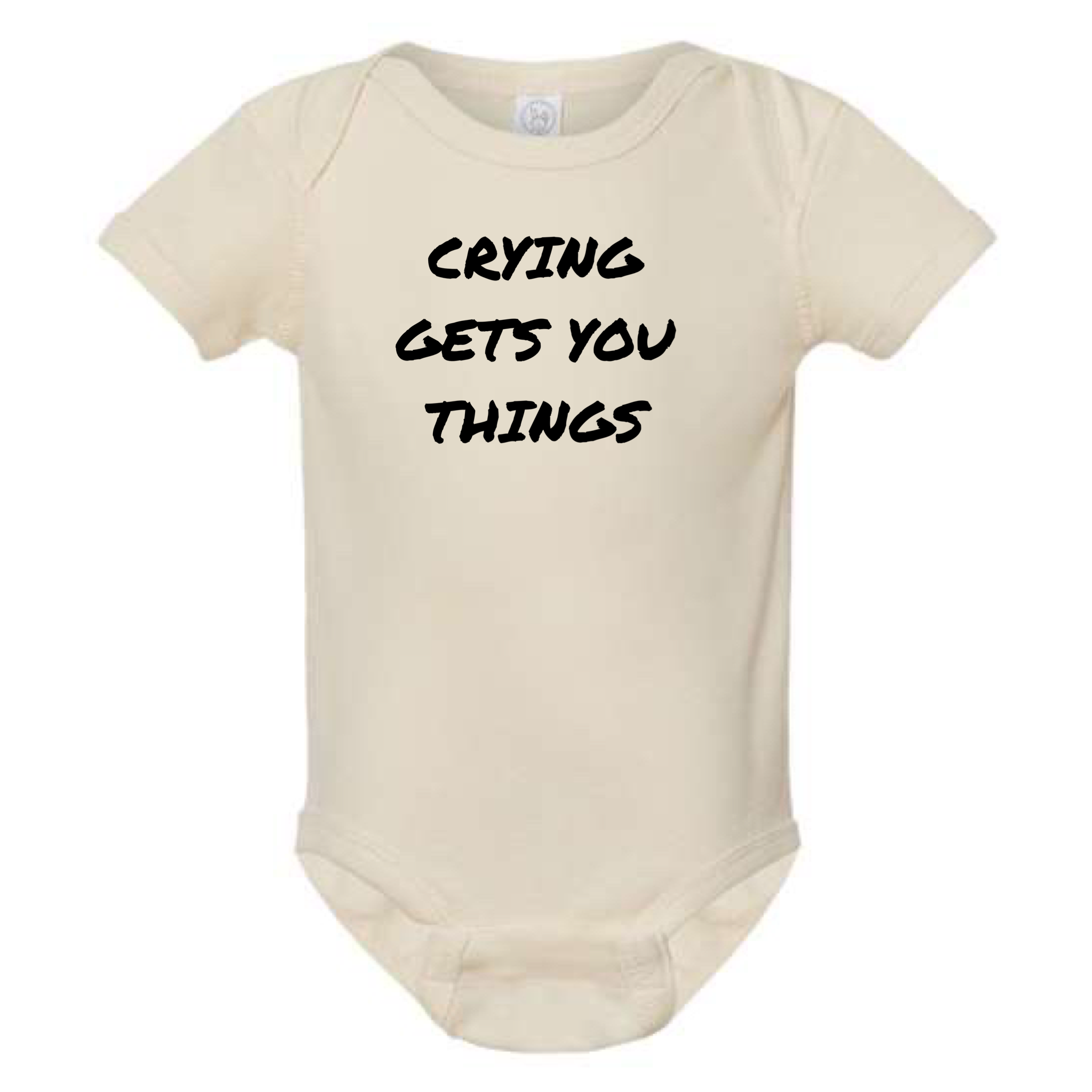 CRYING GETS YOU THINGS BABY ONESIE: Dusty Rose - 18 months