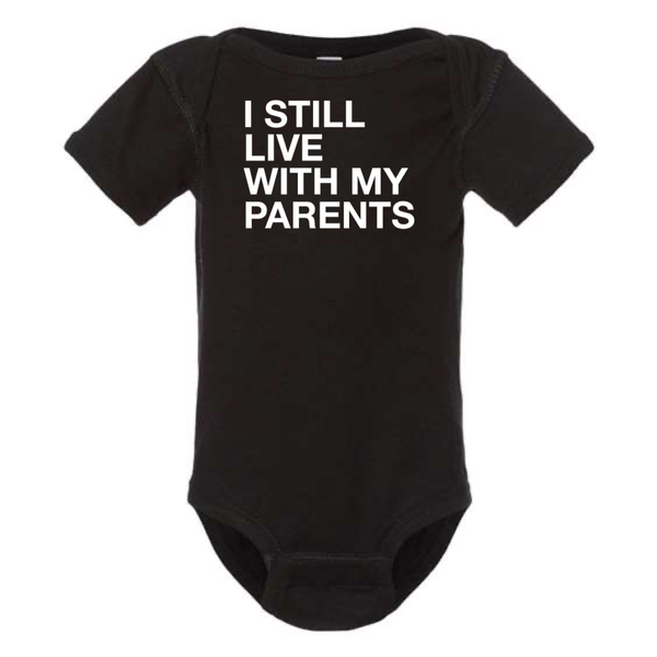 I STILL LIVE WITH MY PARENTS BABY ONESIE: Charcoal -6 months