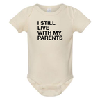 I STILL LIVE WITH MY PARENTS BABY ONESIE: Charcoal -6 months