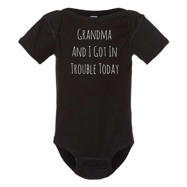 GRANDMA AND I GOT IN TROUBLE TODAY BABY ONESIE: Dusty Rose- 12 months