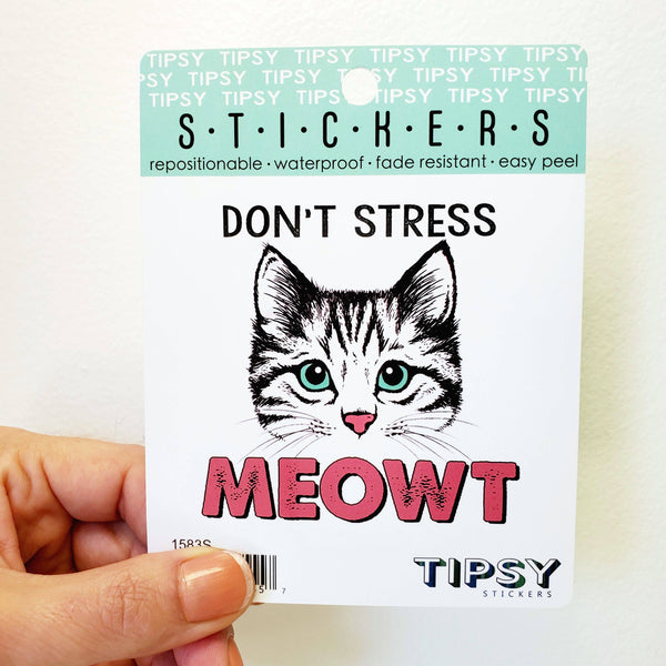 Don't Stress MEOWT Vinyl Sticker
