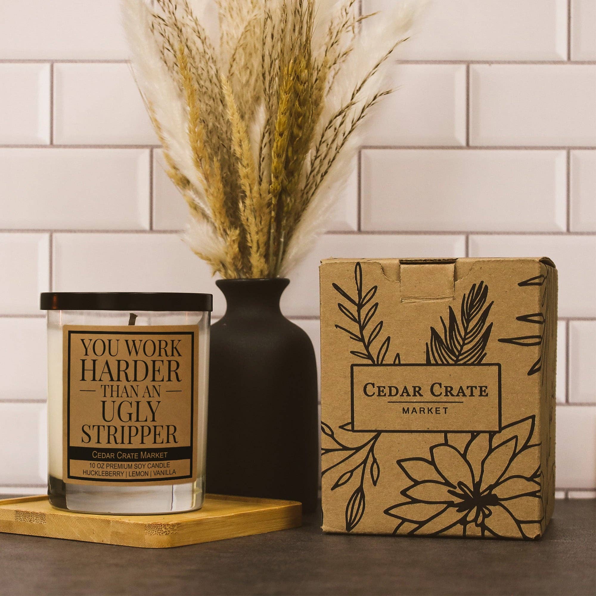 Funny Candles | You Work Harder Than an Ugly Stripper