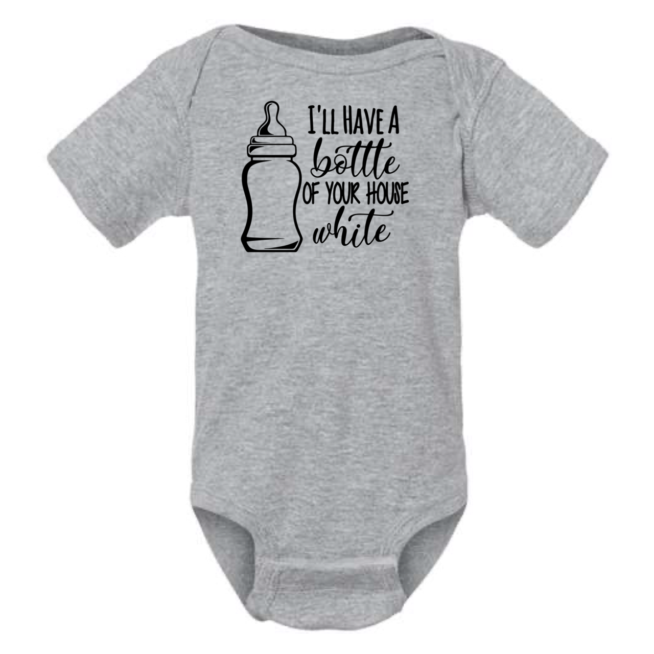 I'LL HAVE A BOTTLE OF YOUR HOUSE WHITE BABY ONESIE: Dusty Rose -18 months