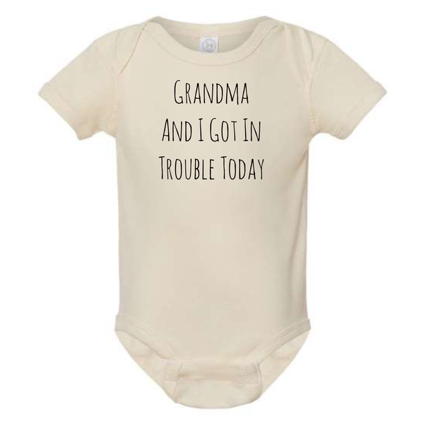 GRANDMA AND I GOT IN TROUBLE TODAY BABY ONESIE: Charcoal  - 18 months