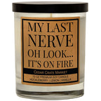 My Last Nerve Oh Look It's On Fire Soy Candle
