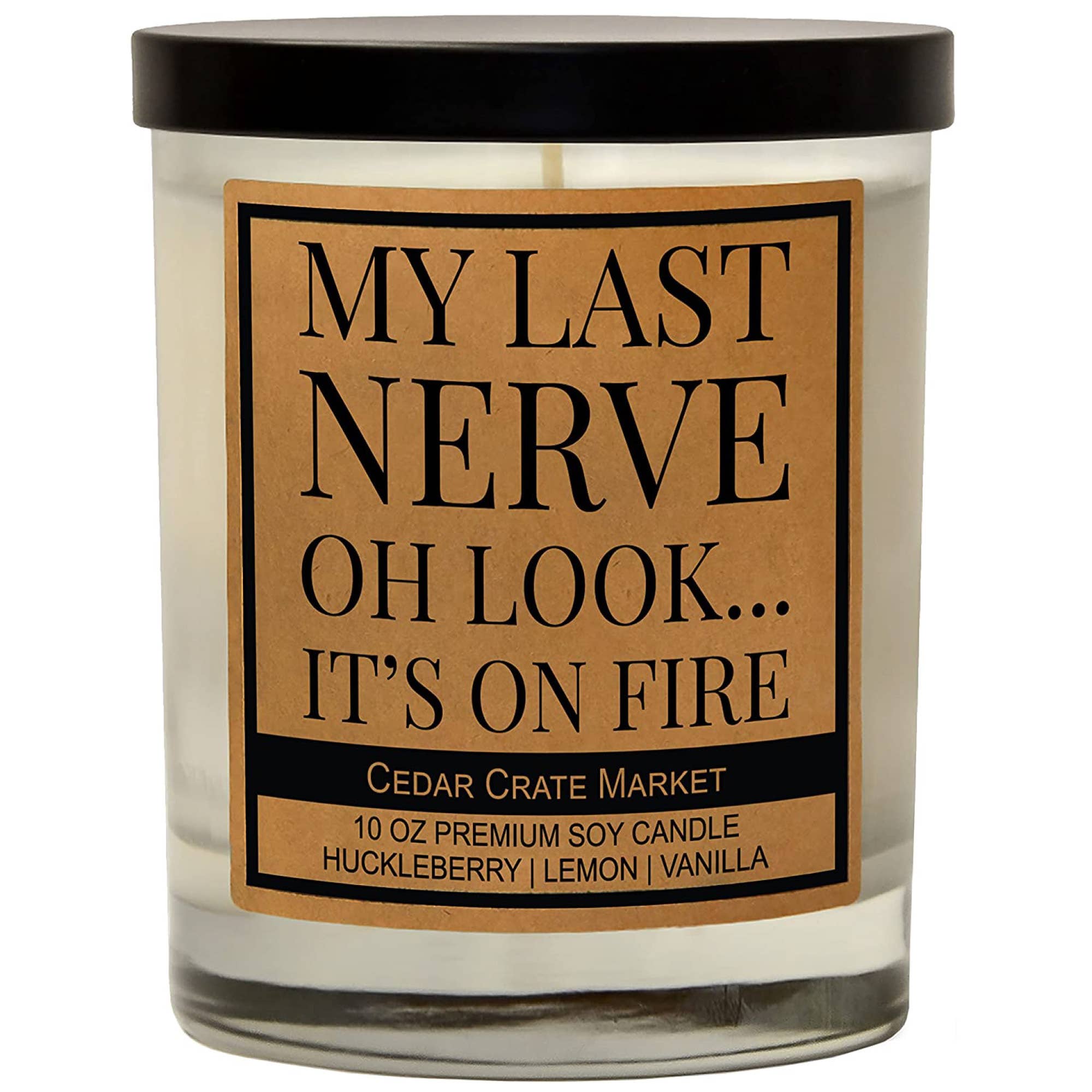 My Last Nerve Oh Look It's On Fire Soy Candle
