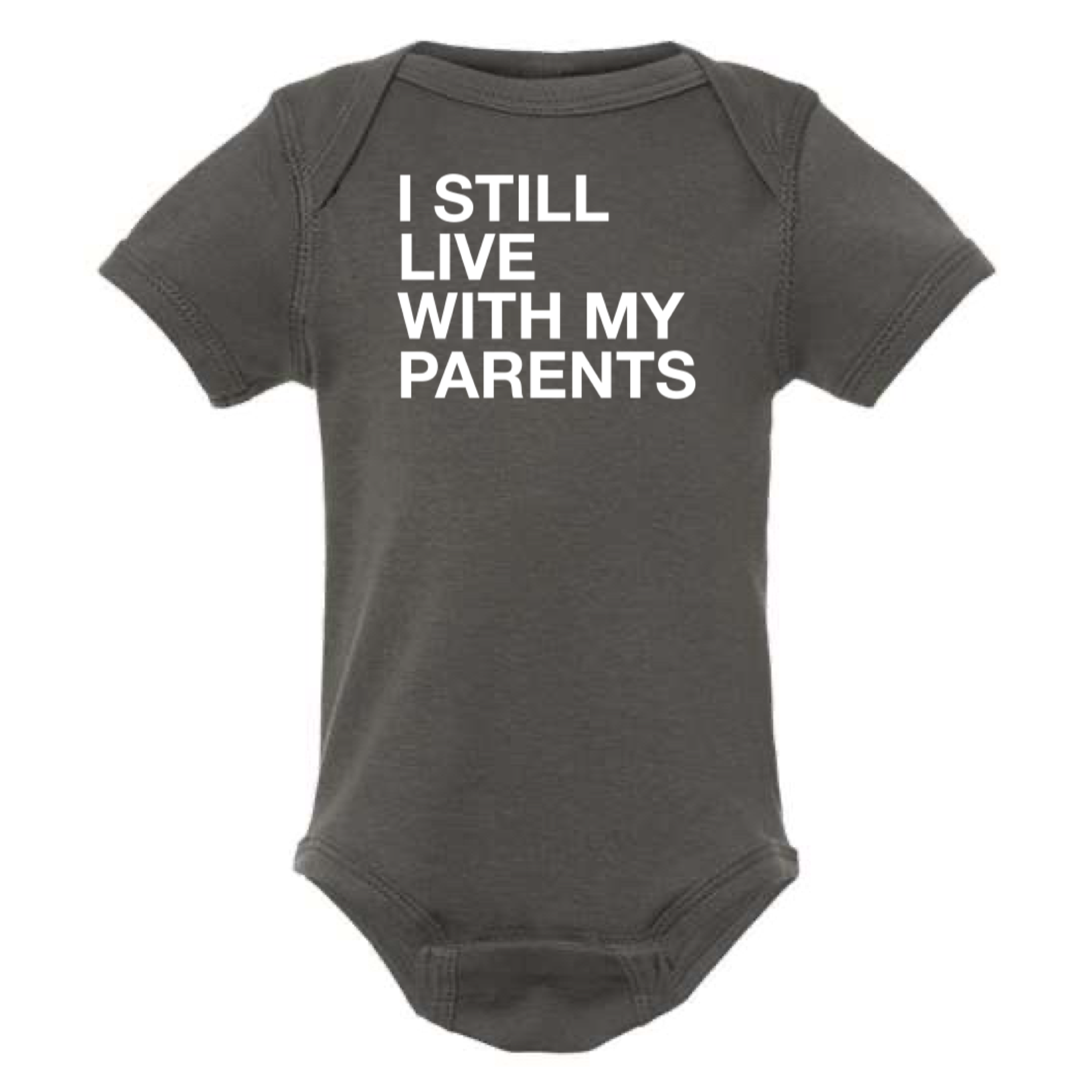 I STILL LIVE WITH MY PARENTS BABY ONESIE: Charcoal -6 months