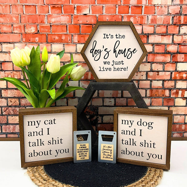 6x6 My Cat And I Talk About You Small Sign