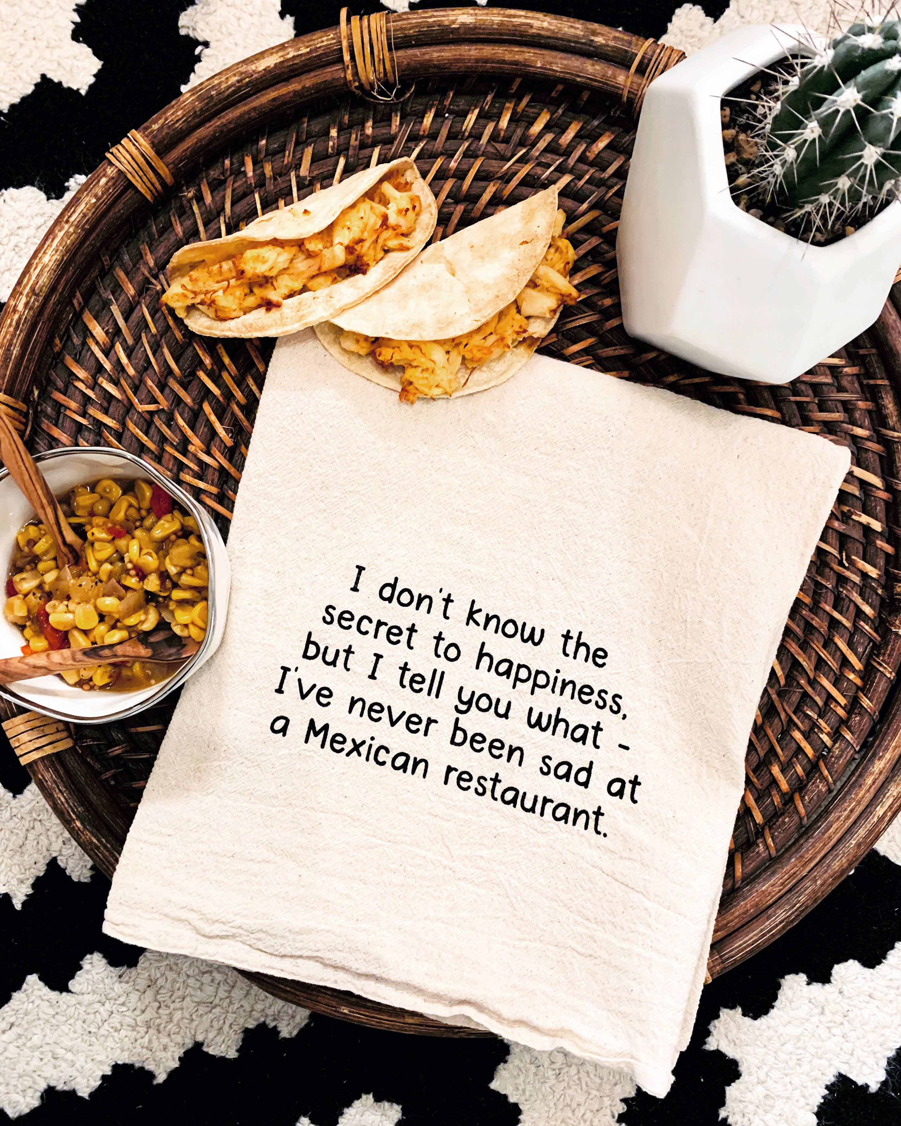 Secret to happiness might be at a Mexican restaurant towels