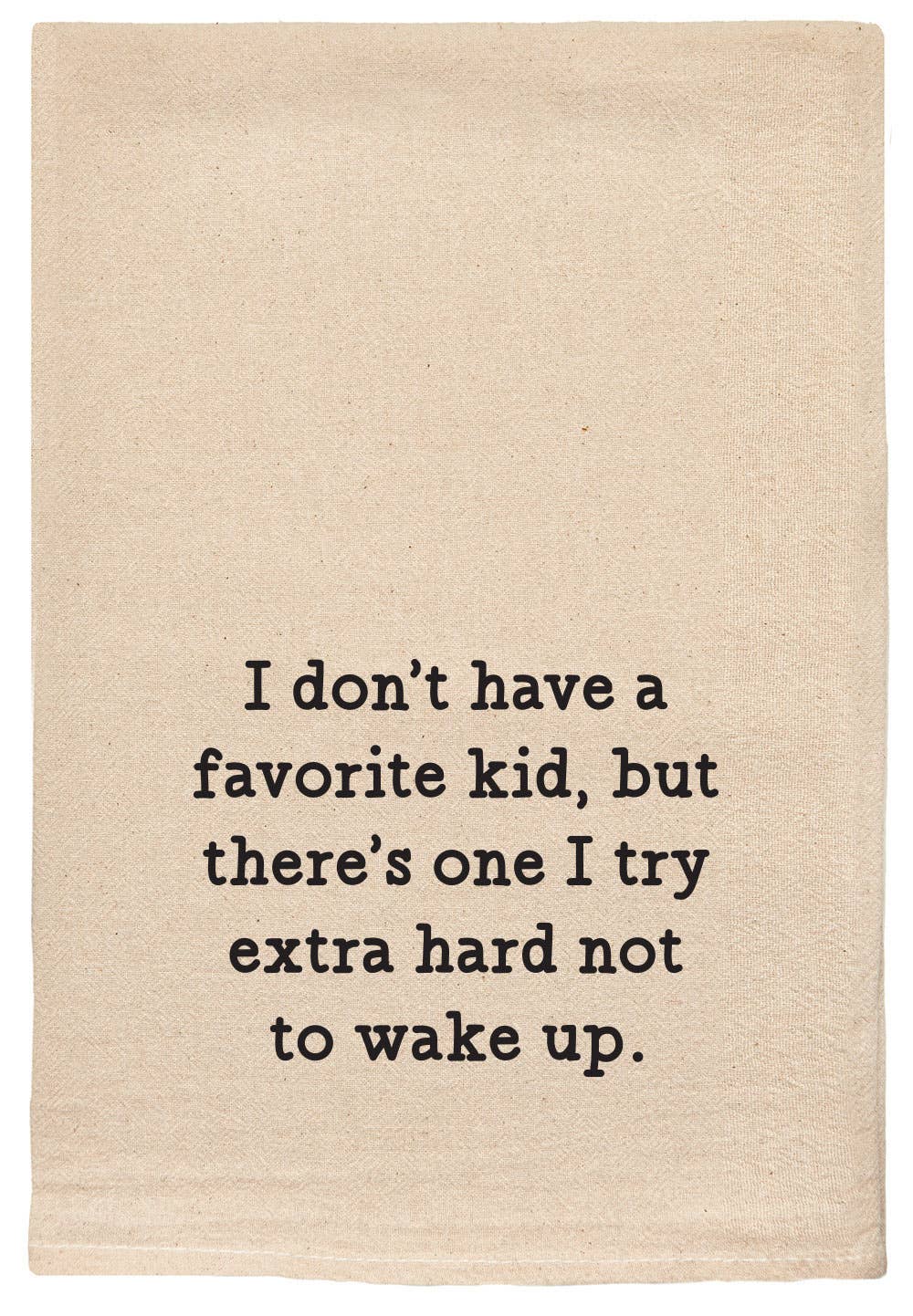 Don't Have A Favorite Kid Kitchen Tea Towel