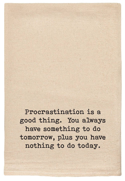 Procrastination is a Good Thing Kitchen Tea Towel