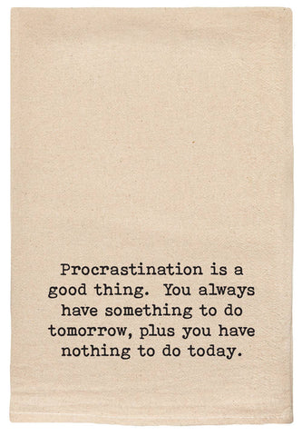 Procrastination is a Good Thing Kitchen Tea Towel